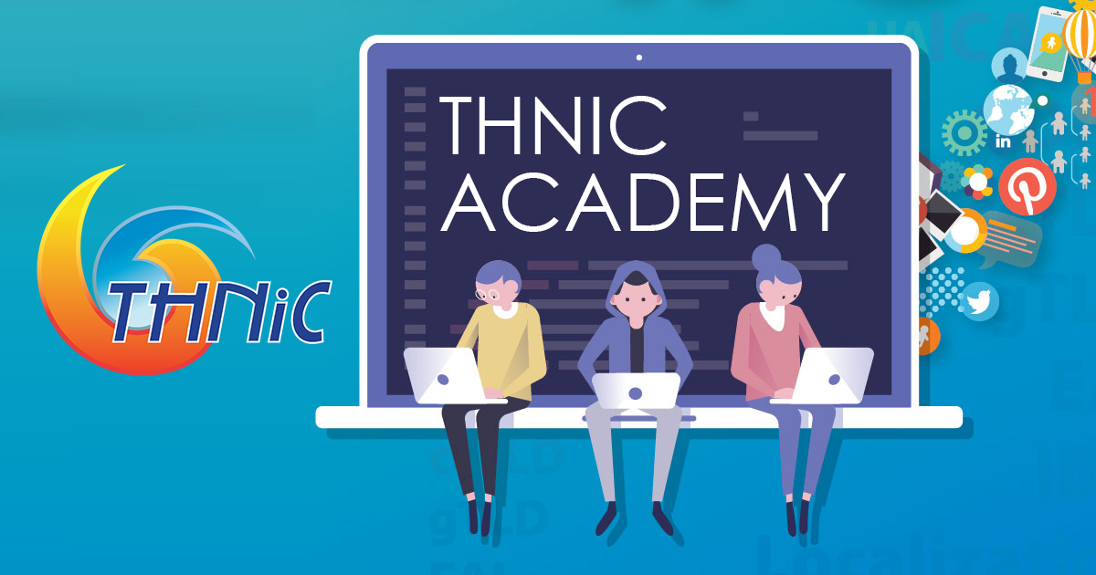 เกี่ยวกับ THNIC Academy