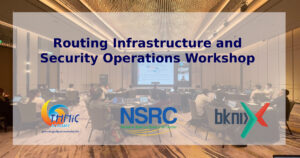 Read more about the article Routing Infrastructure and Security Operations Workshop