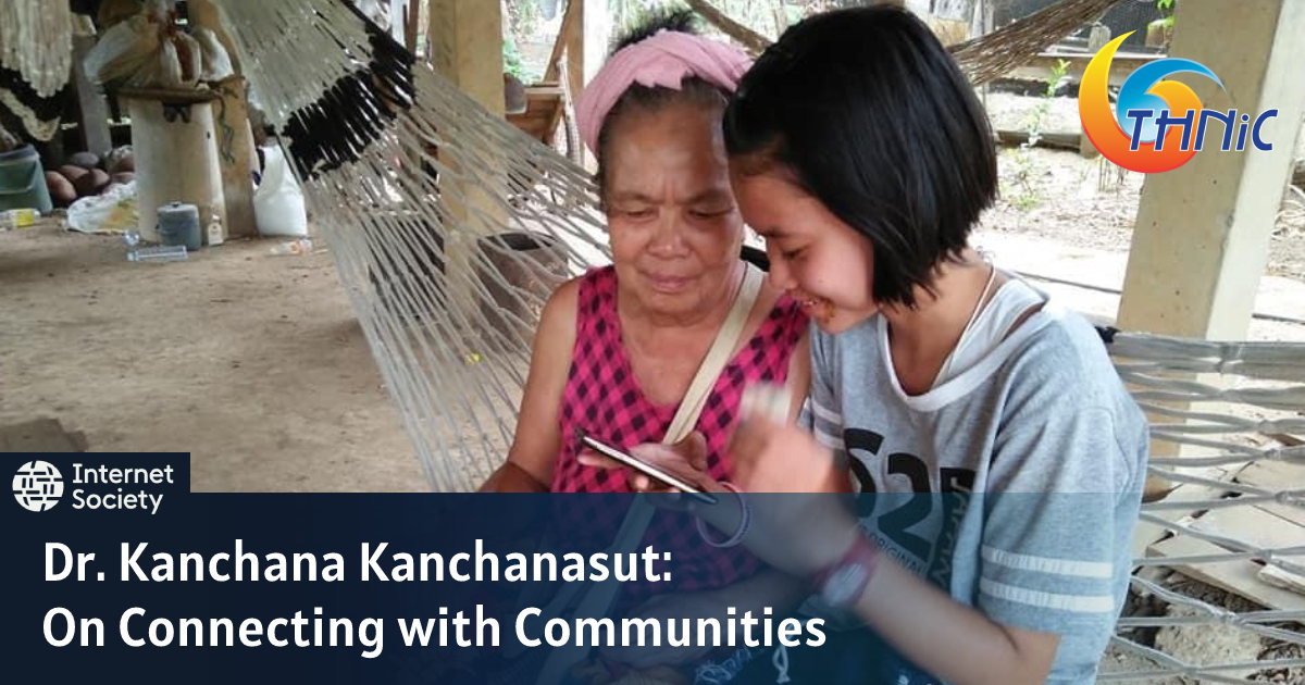 Dr. Kanchana Kanchanasut: On Connecting with Communities